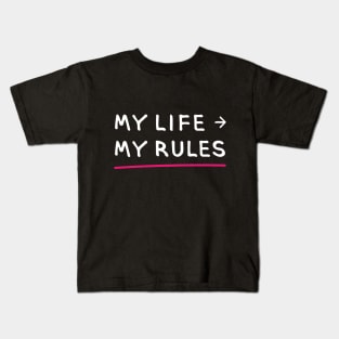 MY LIFE – MY RULES (Cool Printing Sayings by INKYZONE) Kids T-Shirt